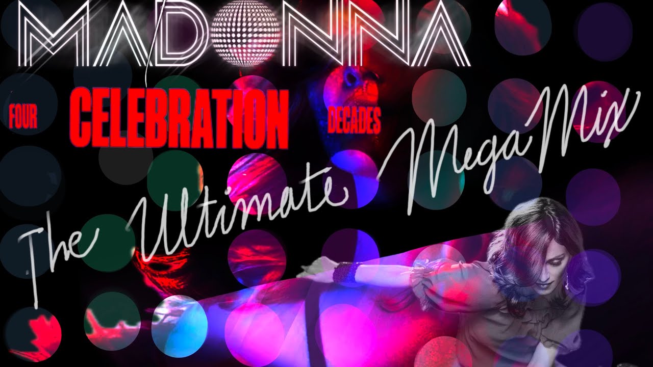 The Ultimate Madonna Megamix (Mashup): The Queen of Pop Remixed and Revisited, 40 Years!