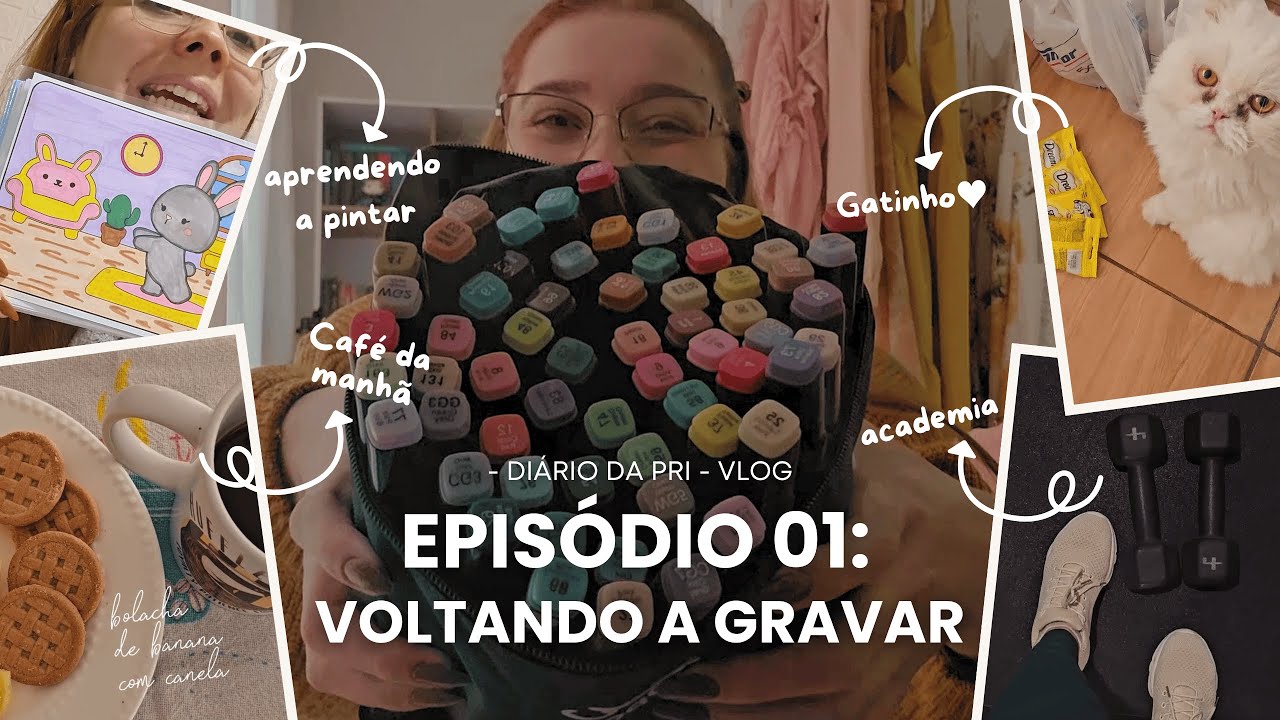 - Diário da Pri - Vlog  1| Voltando a gravar - Um pouco da minha rotina