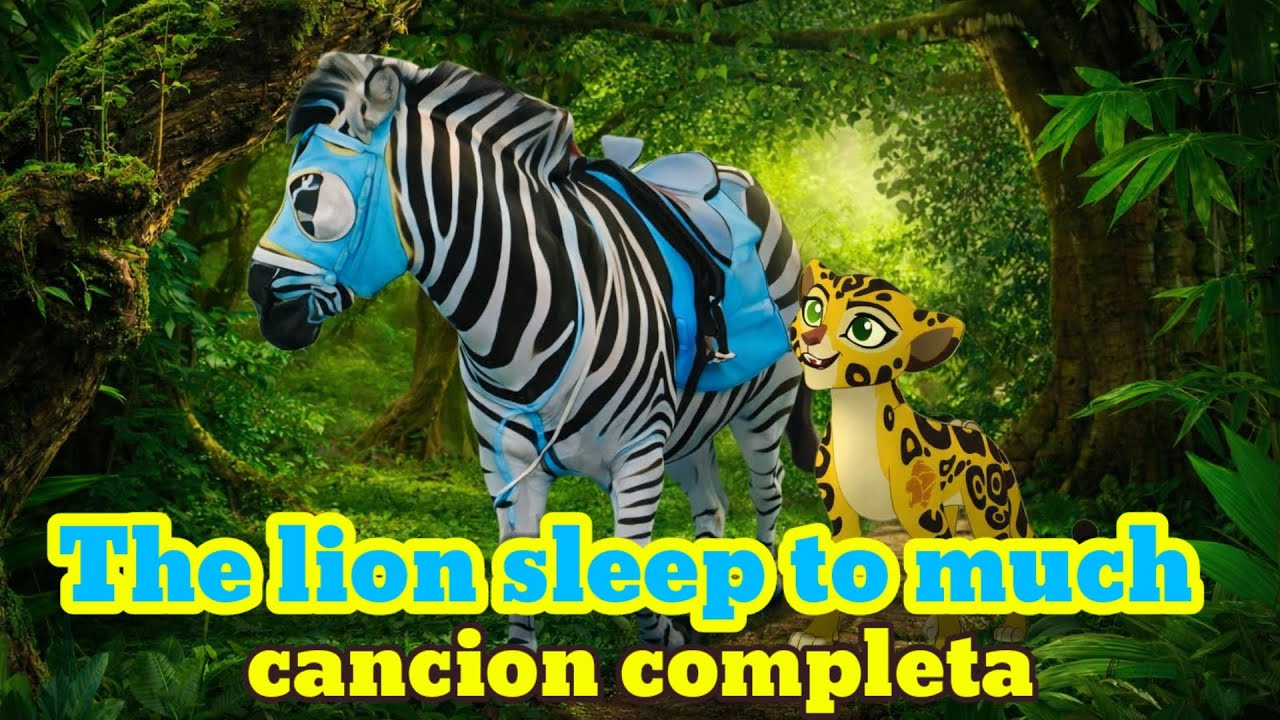 Te lion sleep to much (cancion original y completa)