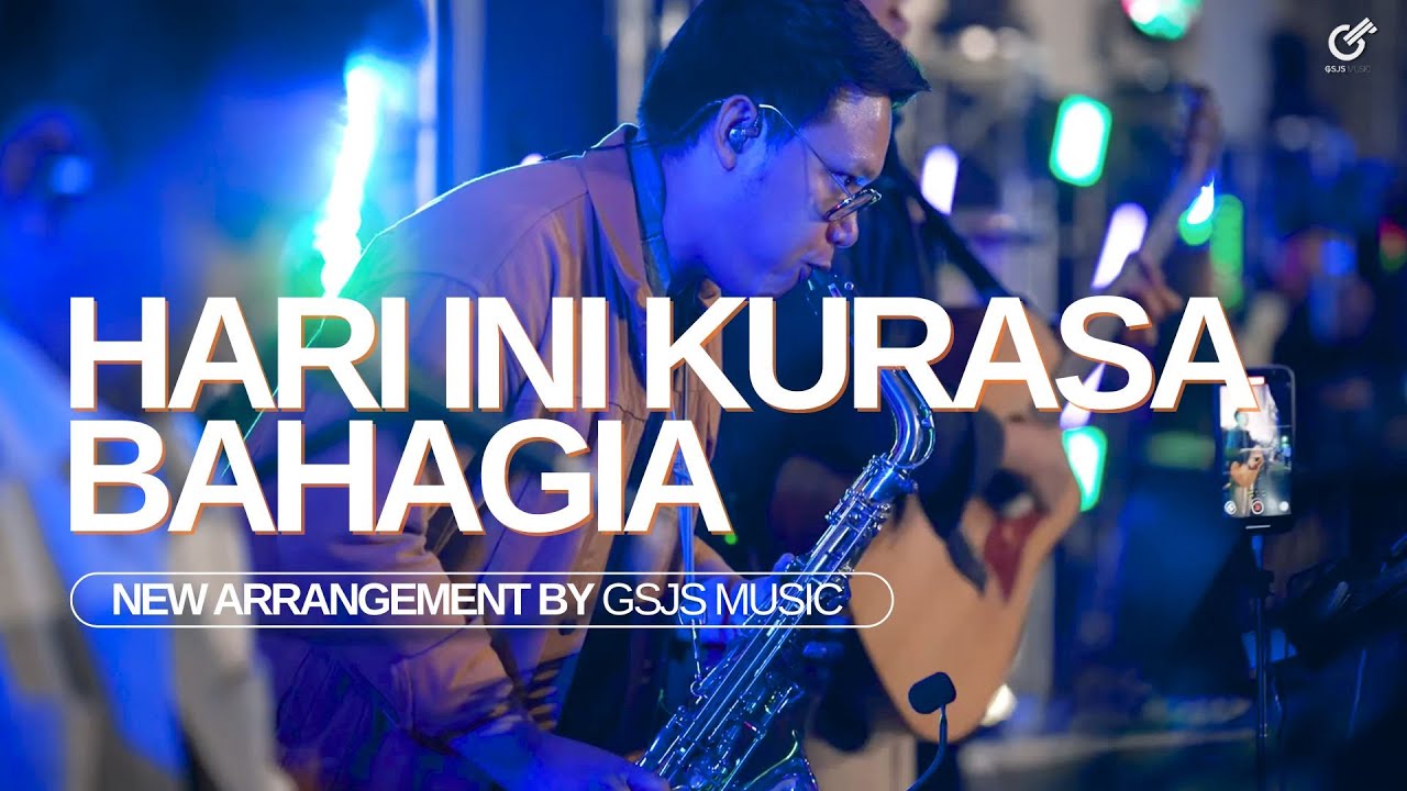 KASIH YANG MEMPERSATUKAN (Hari ini kurasa bahagia) | ARANSEMEN BARU | GSJS Music | Cover