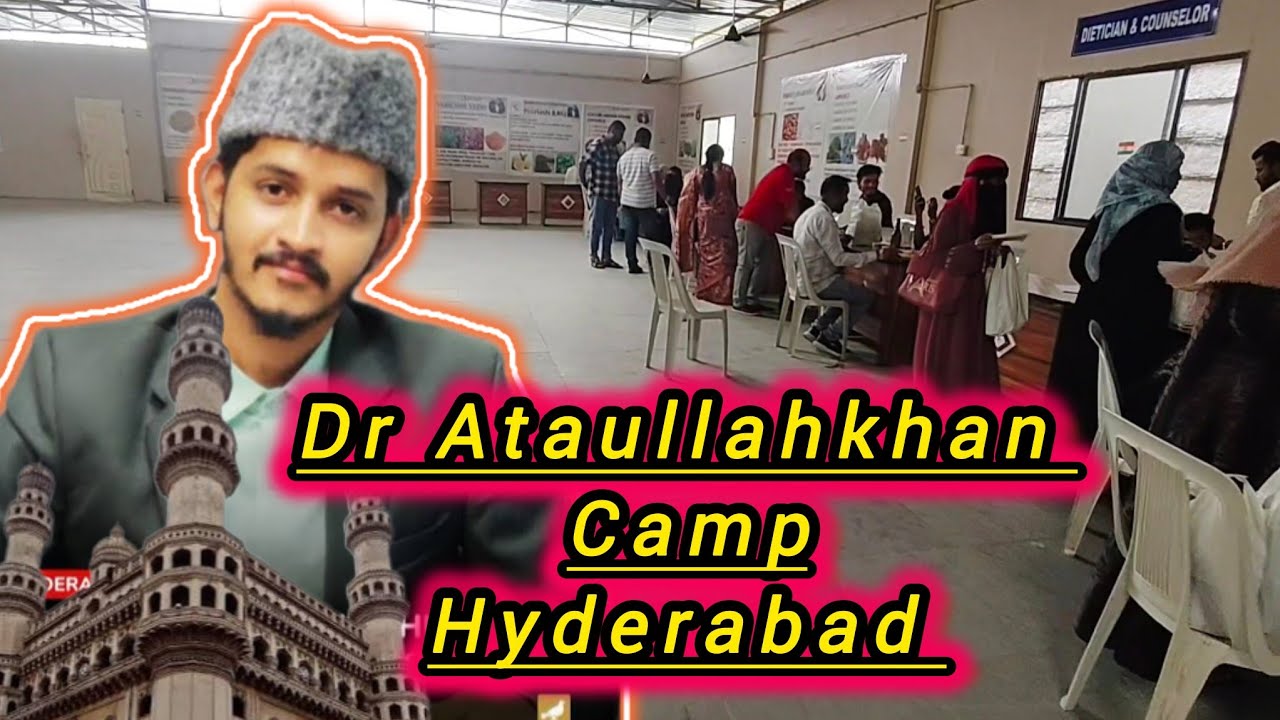 Dr Ataullahkhan camp hyderabad | dr ataullah khan | best treatment without surgeries | #ataullahkhan