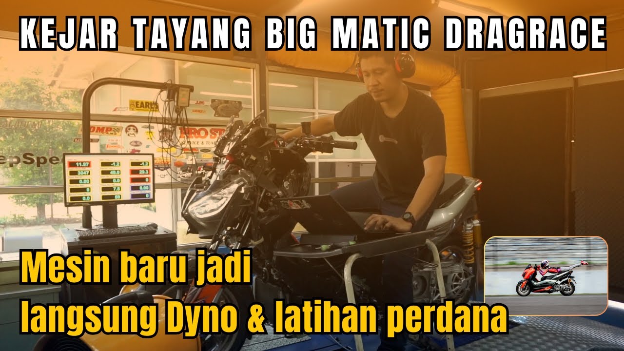 KEJAR TAYANG!! Mesin jadi, Dyno Test, Langsung latihan perdana !! Drag Race Big Matic Xmax