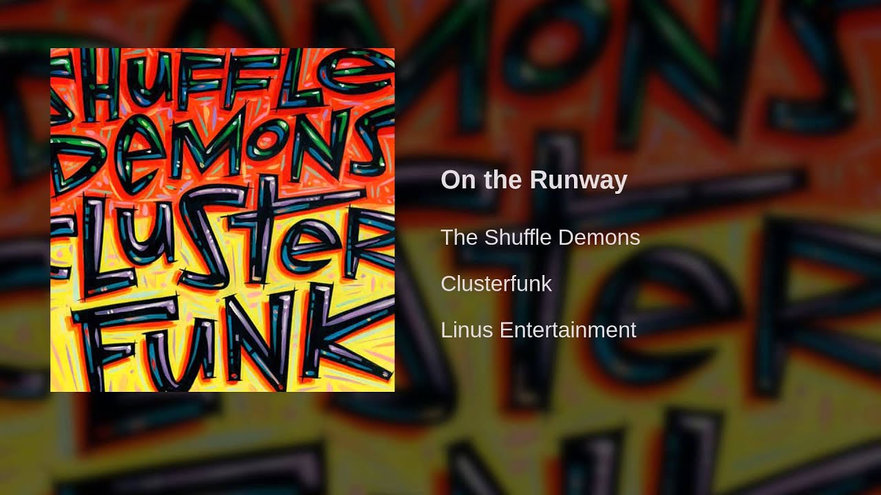 The Shuffle Demons - On the Runway