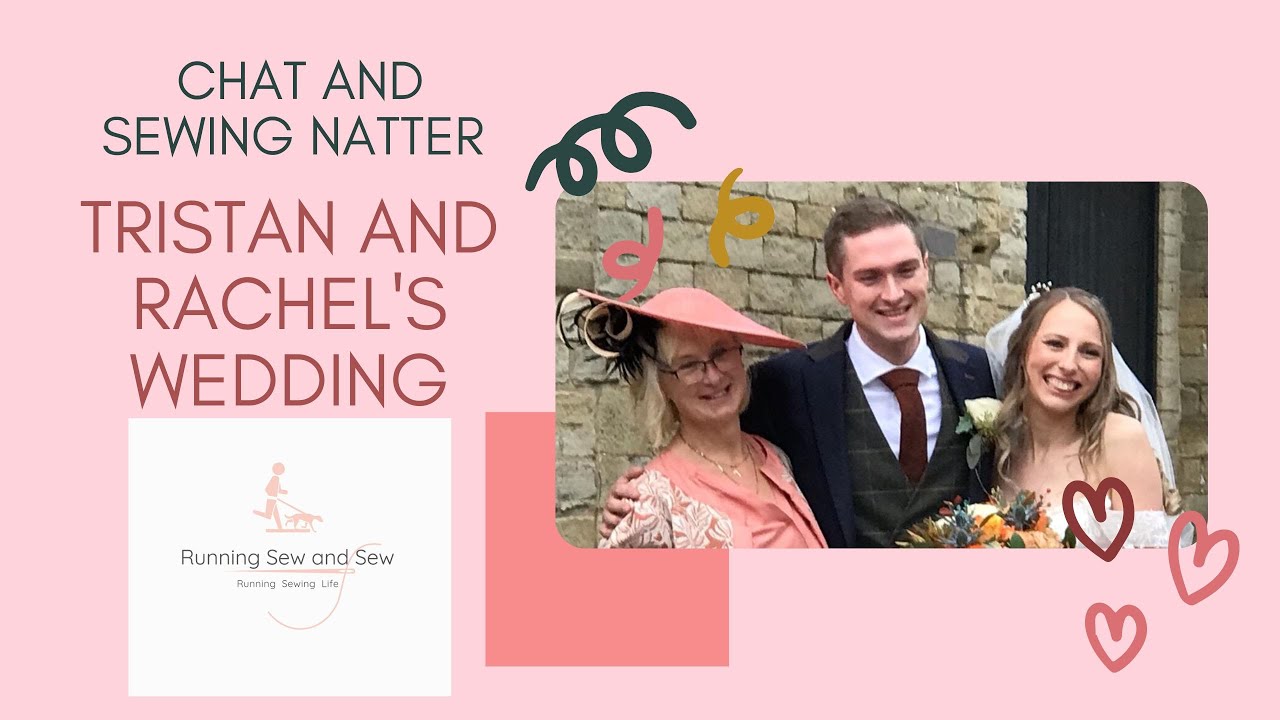 Sewing and life chatter and my son's wedding