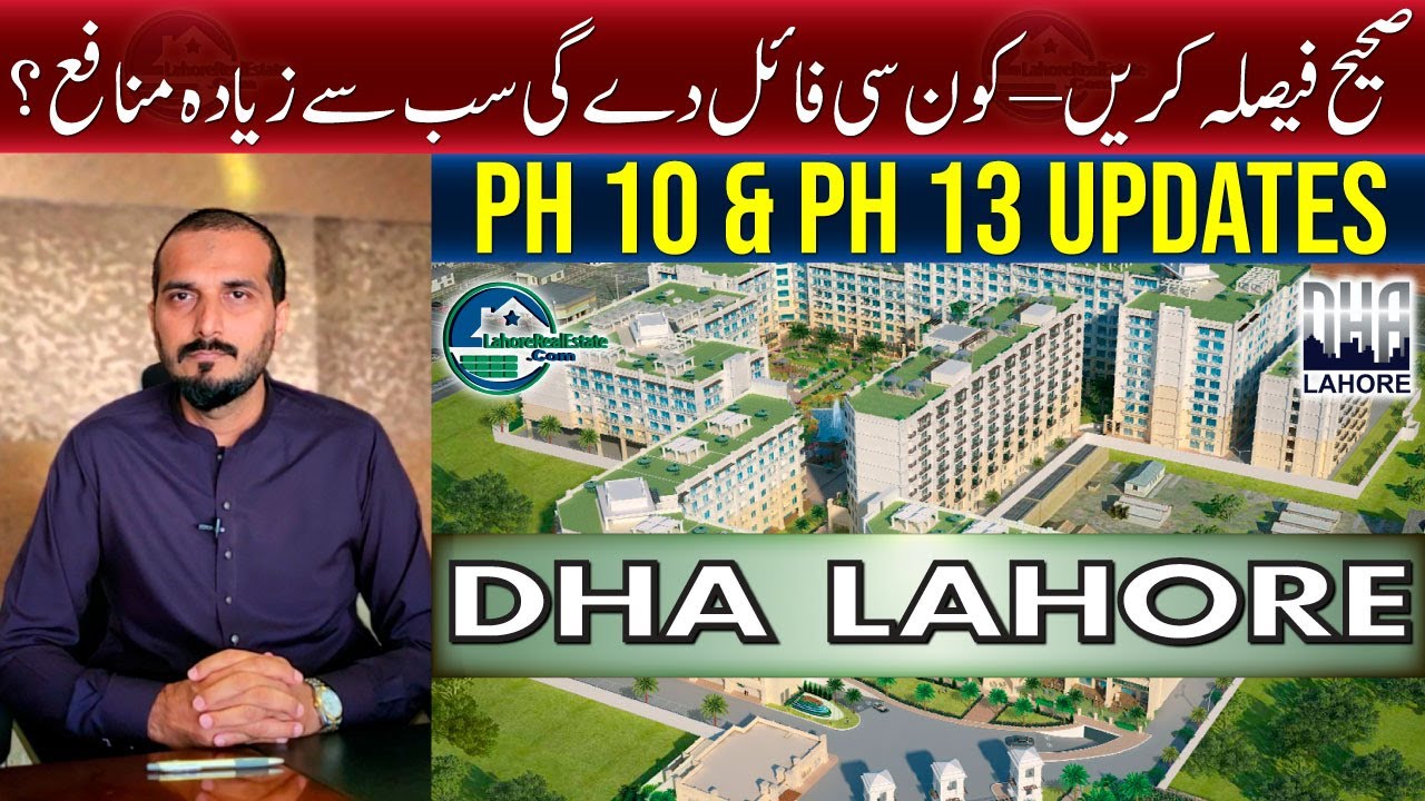 DHA Lahore Phase 10 & DHA Lahore Phase 13 &ndash; Which One Has More Profit Potential?