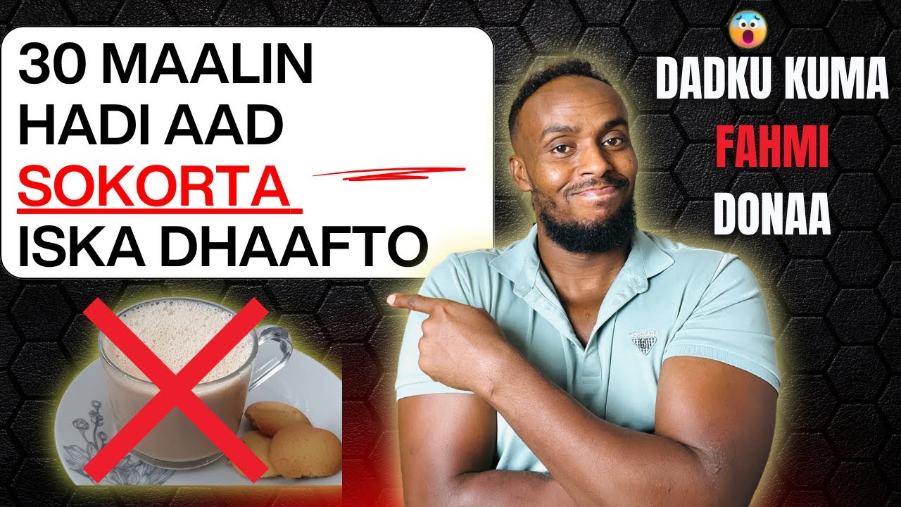 WAXBA CUNTO HA SIXIN KALIYA 30 BERI SOKORTA ISKA DHAAF KADIB FIIRI SIDA JIRKAAGA ISKU BEDELO