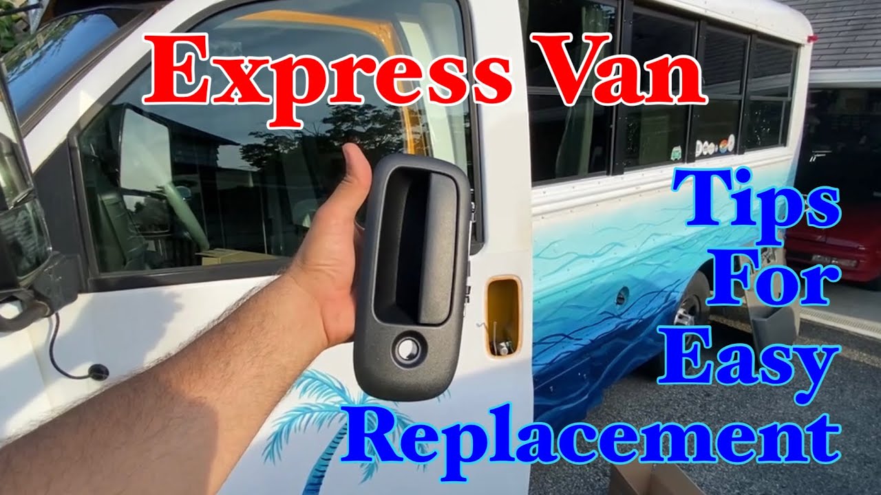 Chevy Express Van door handle replacement