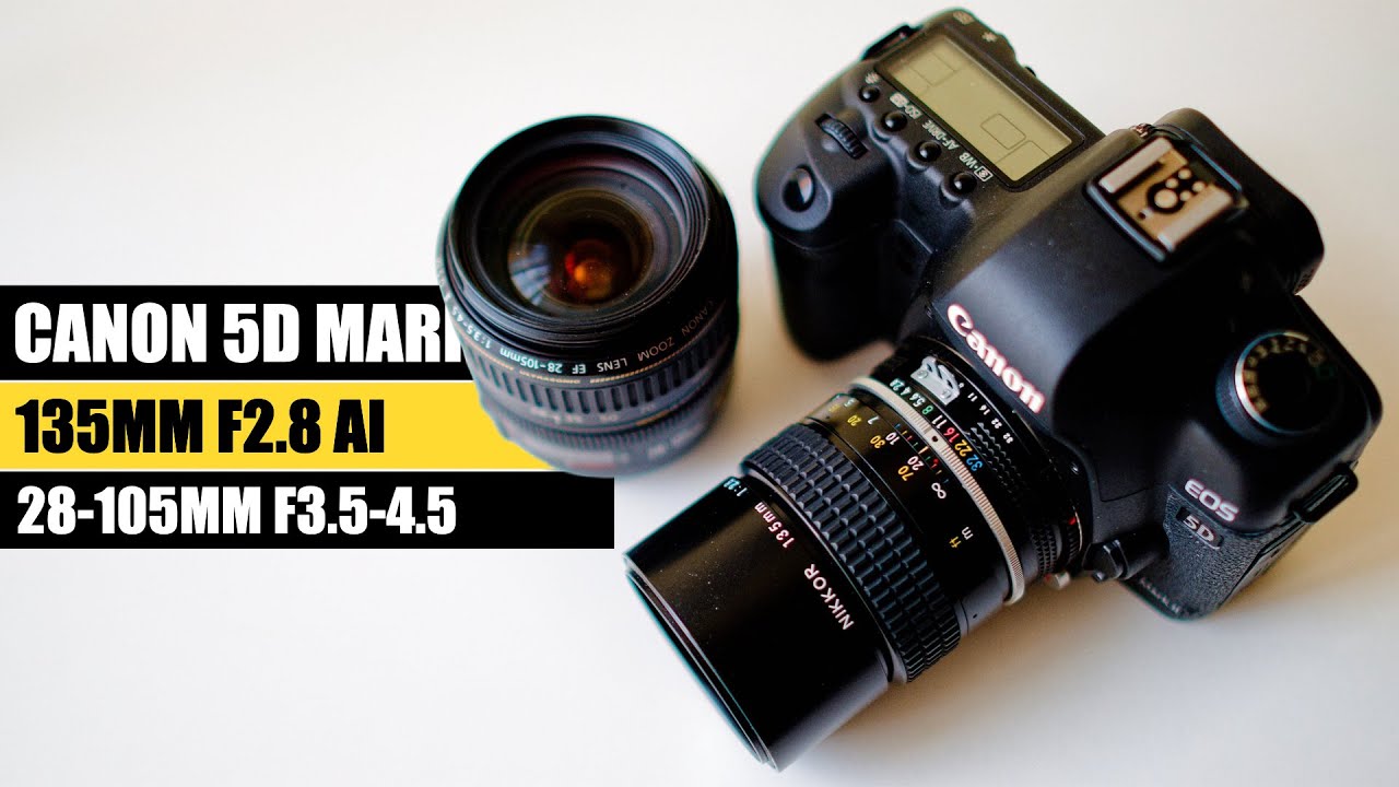 Canon 5D Mark II + Nikon 135mm F2.8 AI + Canon 28-105mm F3.5-4.5 II USM (2026)