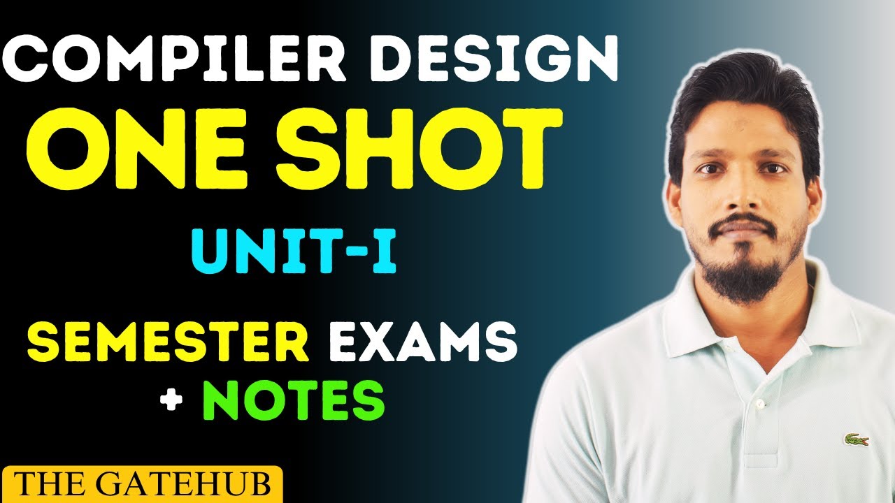Compiler Design UNIT 1 One Shot || AKTU Semester Exam || GATE Revision