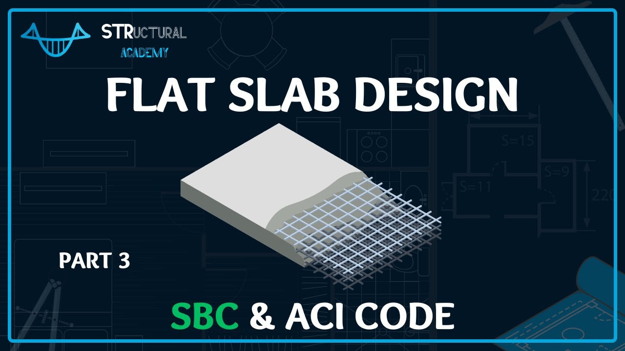 تصميم البلاطات المسطحة طبقا للكود السعودي 3 | 3 Design Flat slab with ACI code