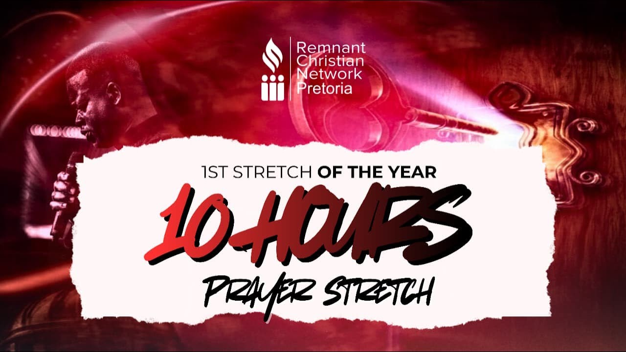 RCN PRETORIA || 10 HOUR PRAYER || 24 JANUARY 2026