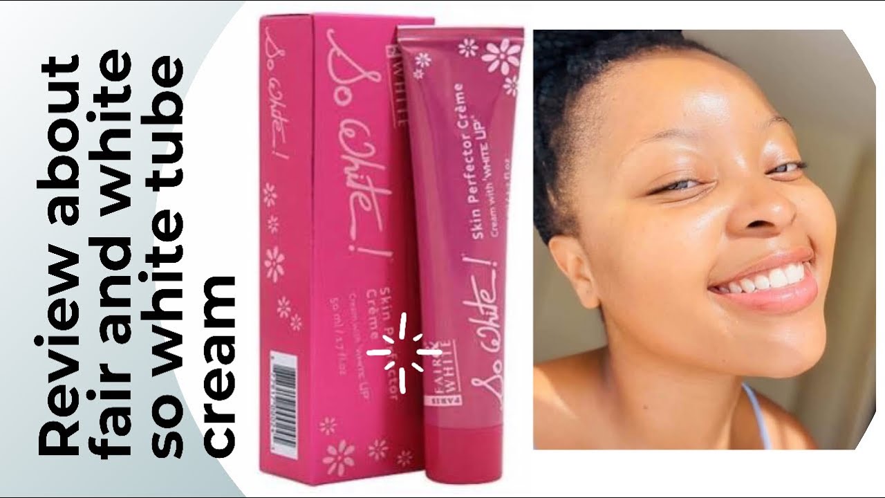 HONEST REVIEW ON FAIR AND WHITE SO WHITE TUBE CREAM |how to use tubes to get a flawles, glowing skin