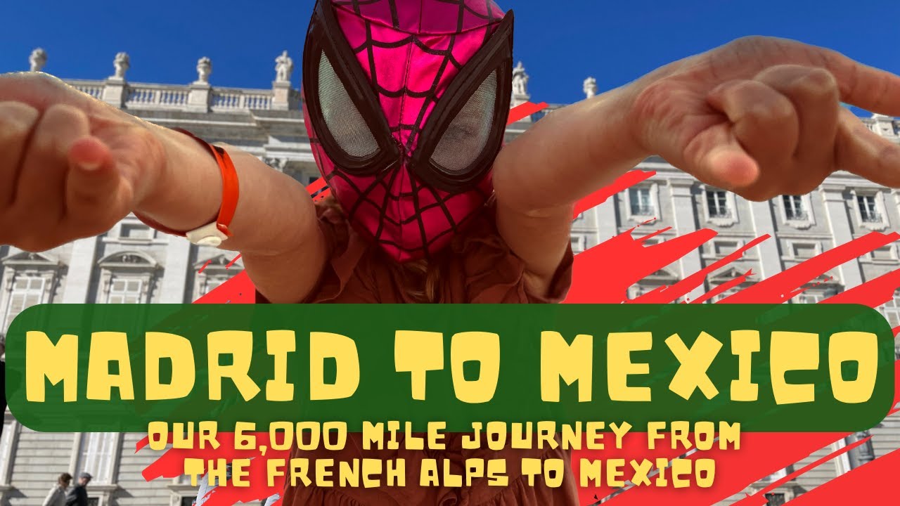 Making memories with family from Madrid to Mexico. Episode 36.