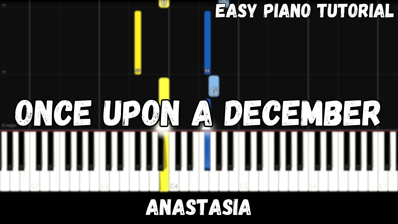 Anastasia - Once Upon a December (Easy Piano Tutorial)