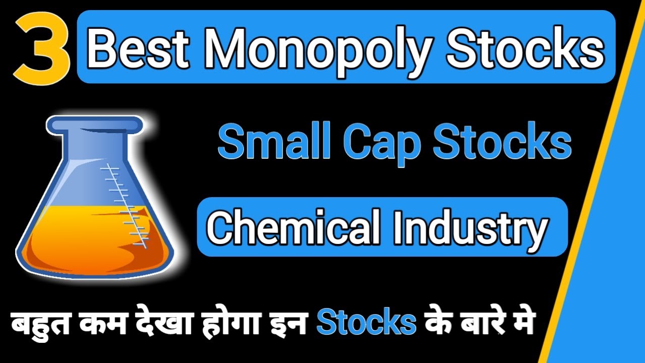 3 Best Monopoly Small Cap Stocks | Best Chemical Stocks To Buy | Small Cap Stocks To Buy Now