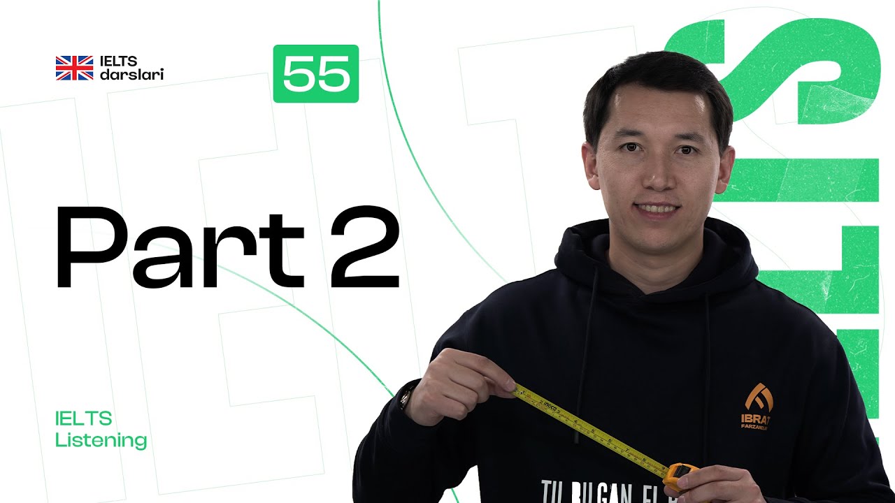 IELTS Listening — Part 2 | 55-dars | IELTS darslari