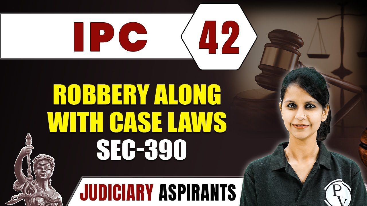 IPC 42 | Robbery Alongwith Case Laws  Sec-390 | CLAT, LLB & Judiciary Aspirants