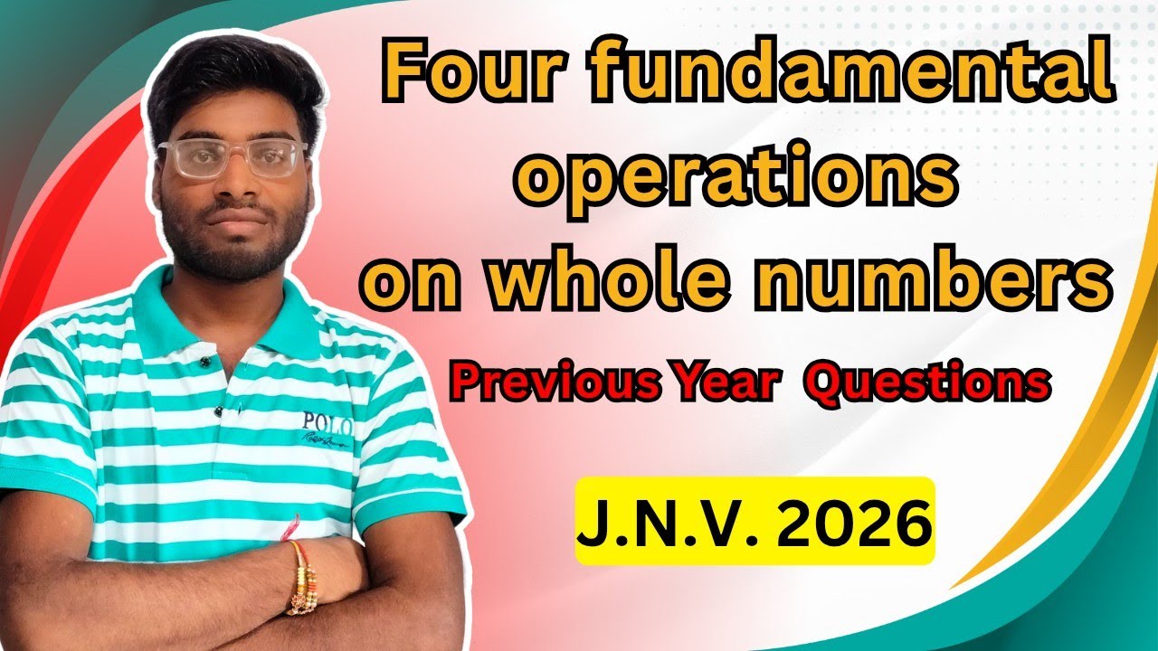 Four fundamental operations on whole numbers || PYQs || important questions || #navodaya  #pyq 🔥🔥🔥