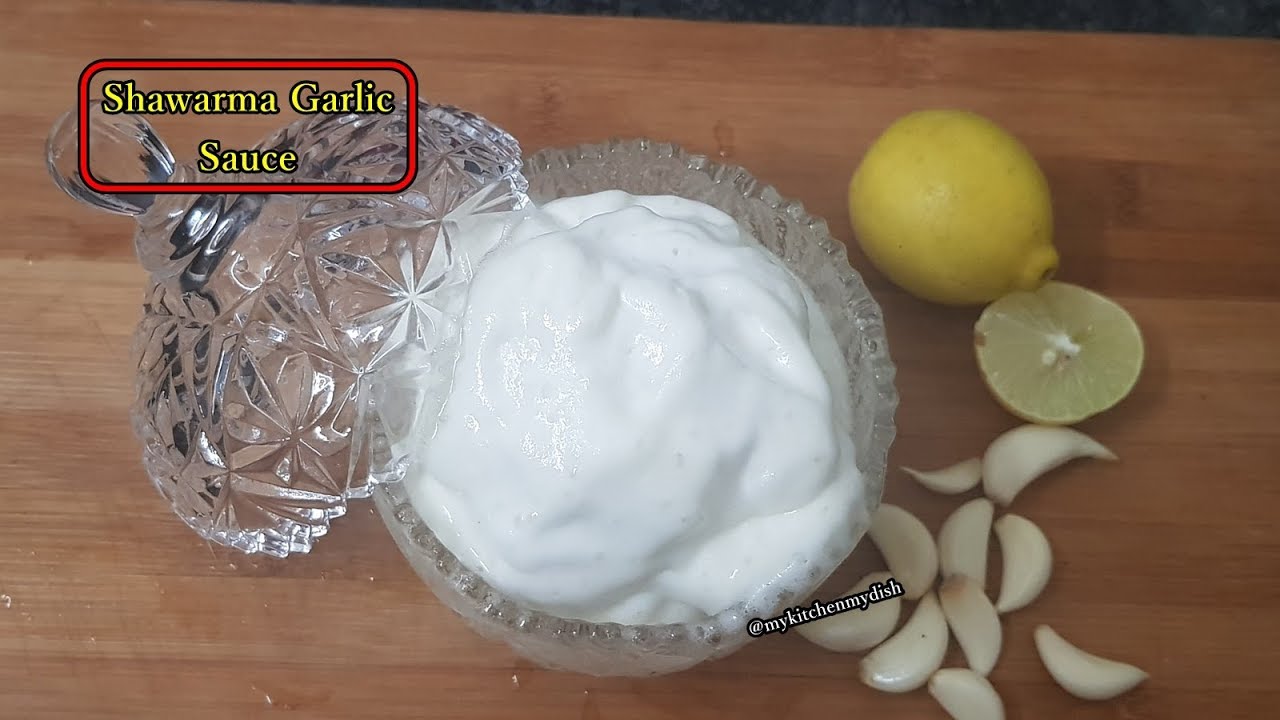 Garlic Sauce | Shawarma Sauce at Home | Lebanan Garlic Suace | Toum | My Kitchen My Dish