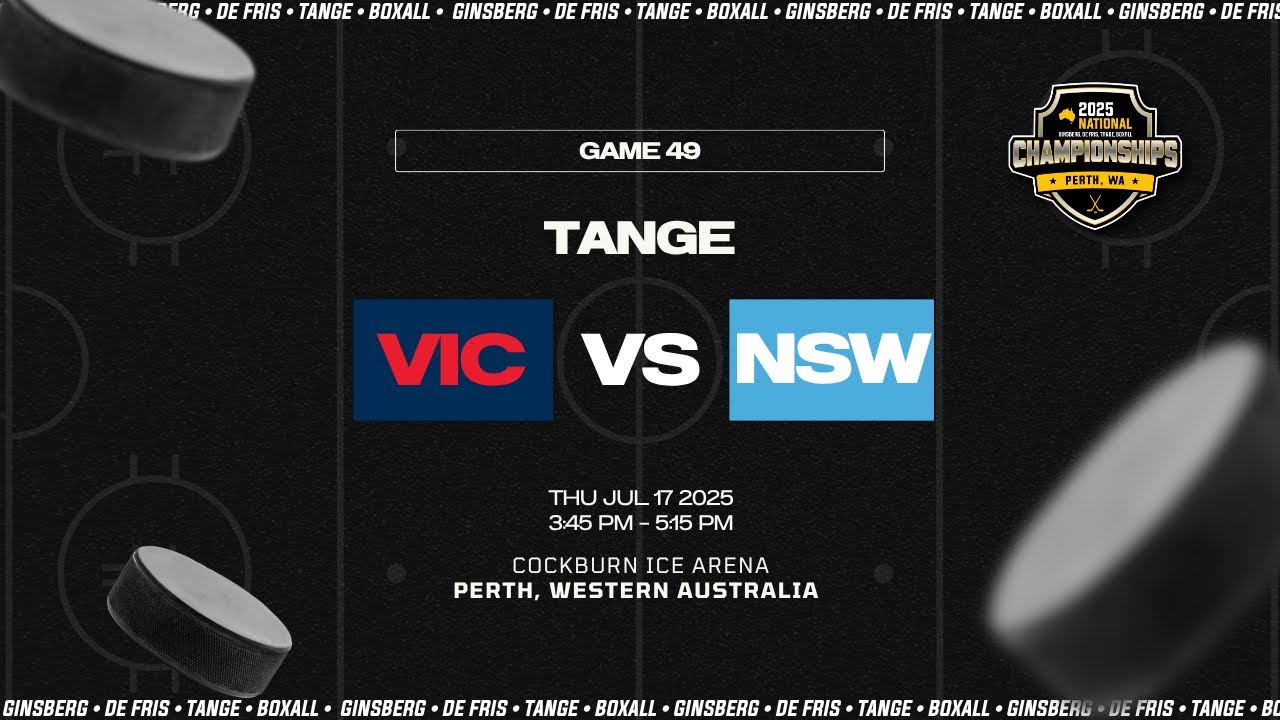 Game 49: TANGE VIC vs NSW | Thu, Jul 17, 2025 | Cockburn Ice Arena