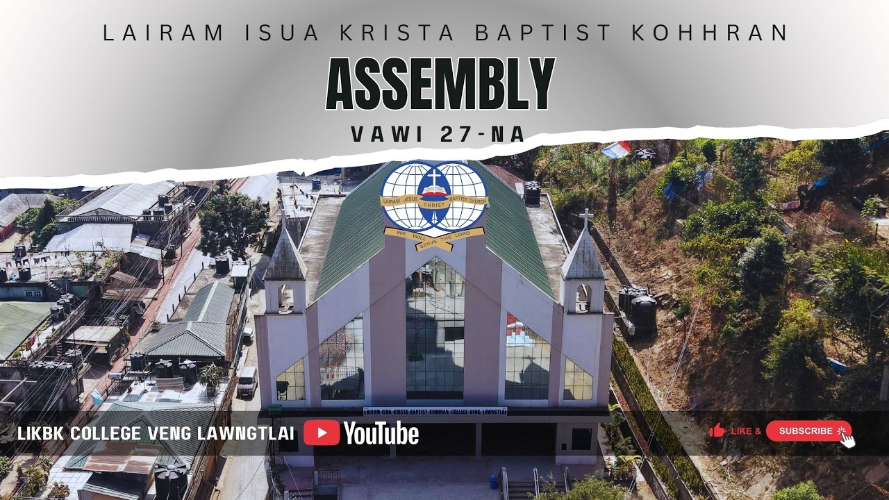 LIKBK Assembly Vawi 27-na || Organising Chairman Sawmna ||