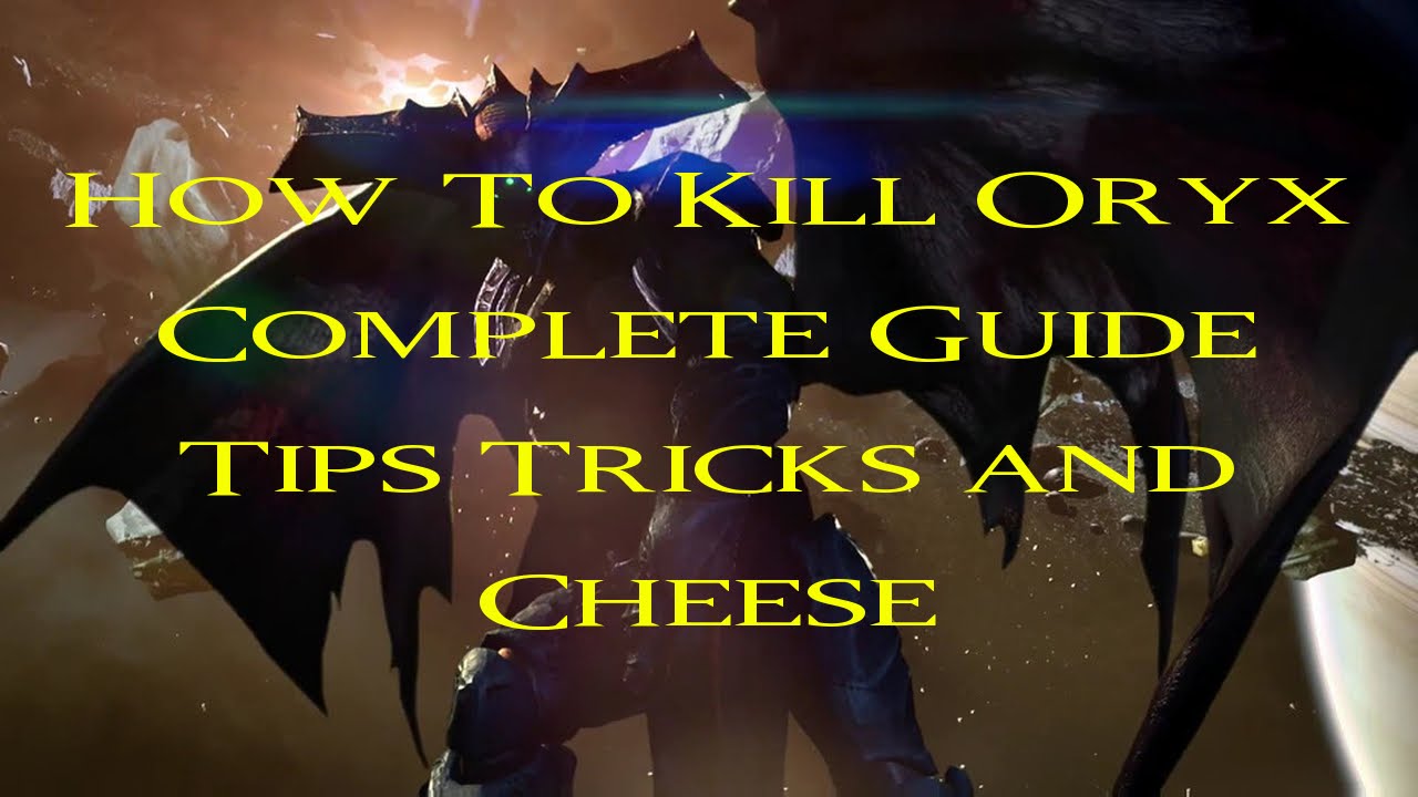 King's Fall Raid - How to Kill Oryx Tips, Tricks and Cheese