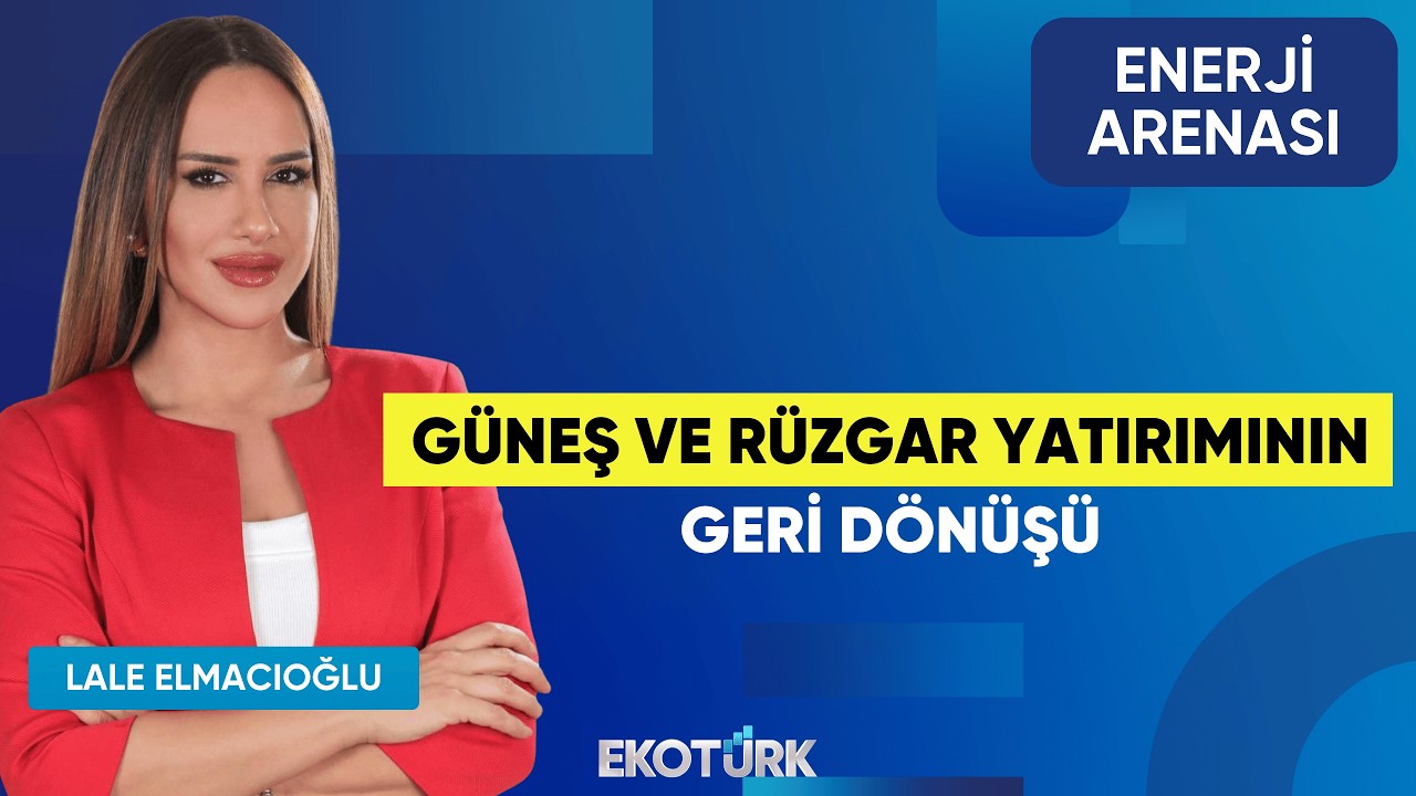 Güneş ve Rüzgar Yatırımının Geri Dönüşü | Ali Rıza Başaran | Enerji Arenası