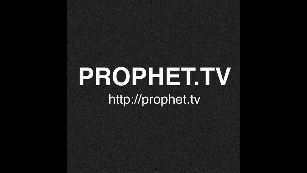 Prophet TV Live Stream