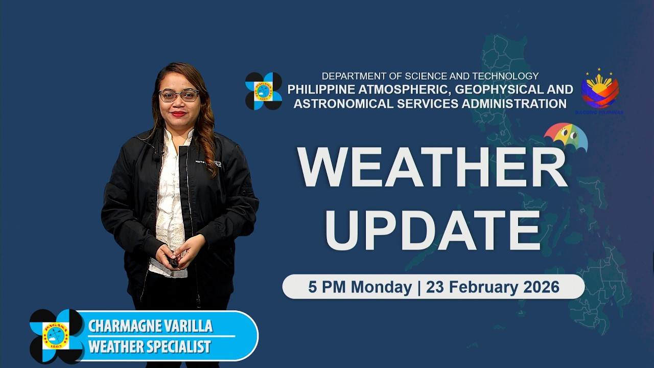 Public Weather Forecast issued at 5 PM | February 23, 2026 - Monday