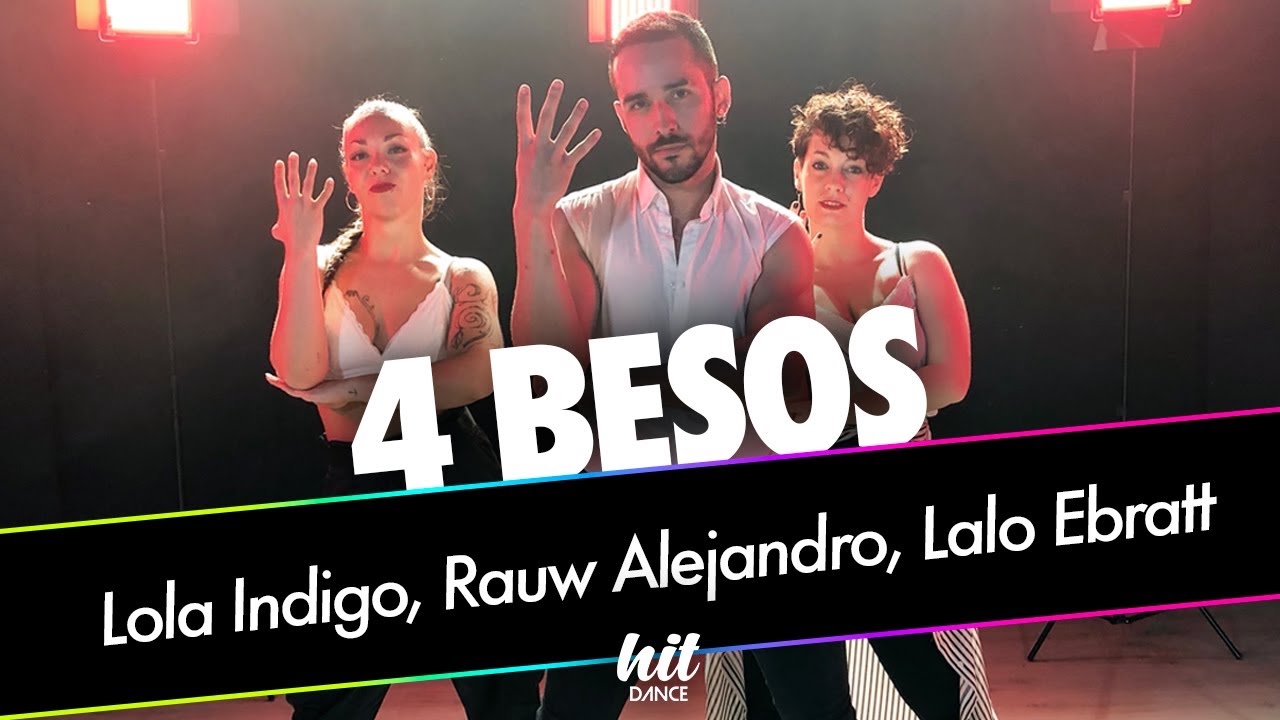 4 besos - Lola Indigo, Rauw Alejandro, Lalo Ebratt | HIT DANCE (Coreografía)