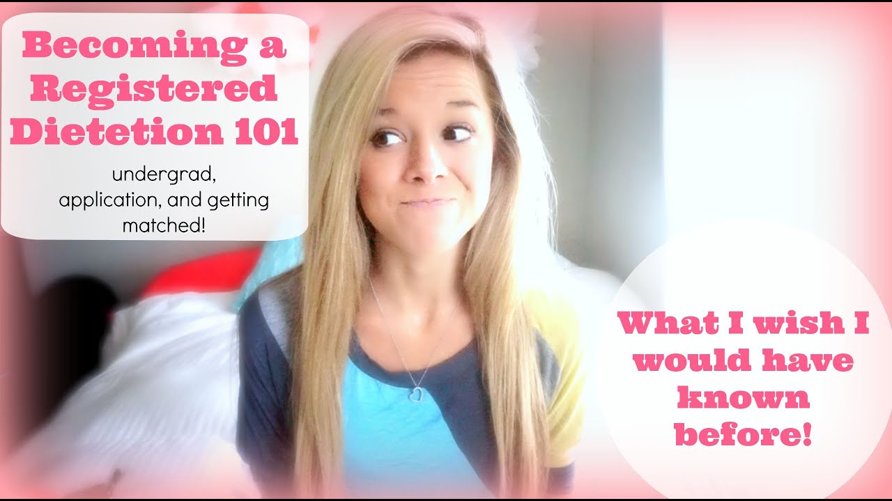 Becoming a Registered Dietitian 101: Undergrad, Application, and Getting Matched!