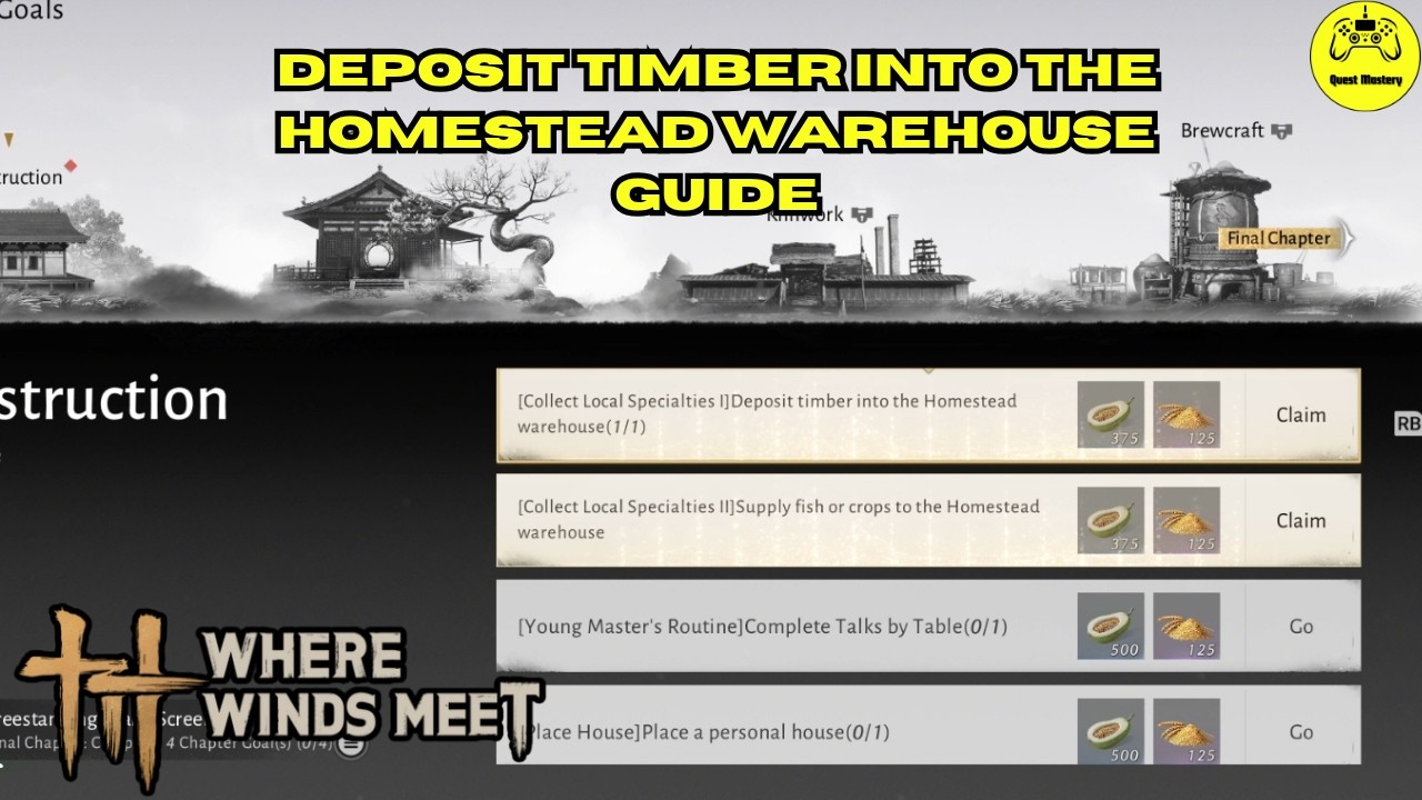 Deposit Timber Into The Homestead Warehouse Guide Where Winds Meet