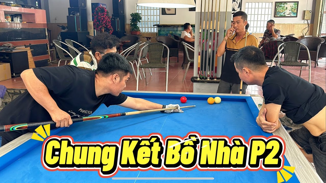 Chung Kết Bồ Nhà Cường Vs Tôny Tèo Phần 2
