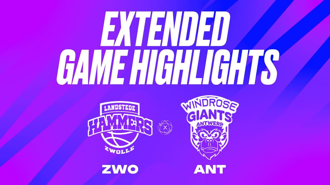 Landstede Hammers vs. Windrose Giants Antwerp - Game Highlights