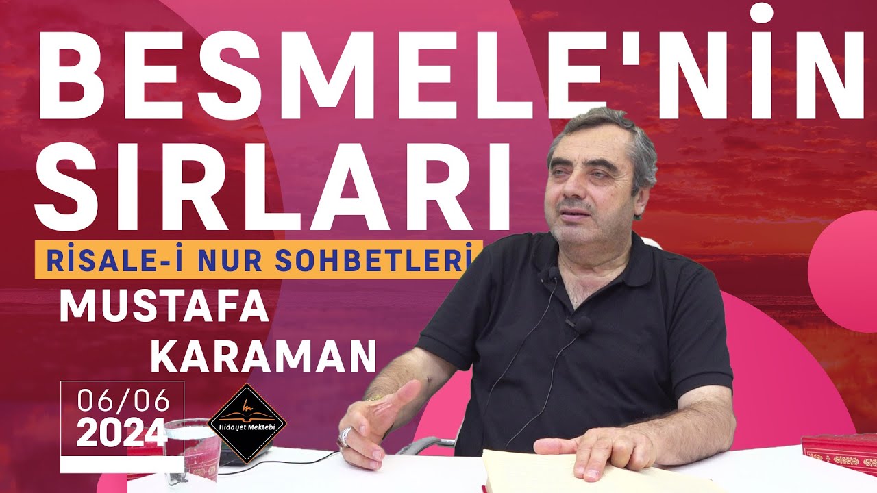 Besmele'nin Sırları - Risale-i Nur Sohbetleri - 06.06.2024