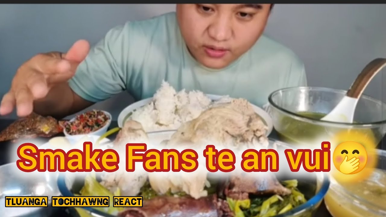Smake Fans te an vui🔥 Tluanga Tochhawng React