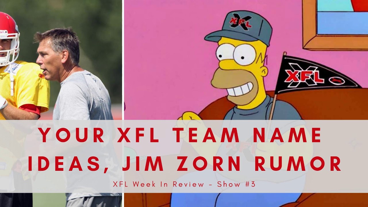 #3 &ndash; Your XFL Team Name Ideas, Jim Zorn Rumor [XFL Podcast]