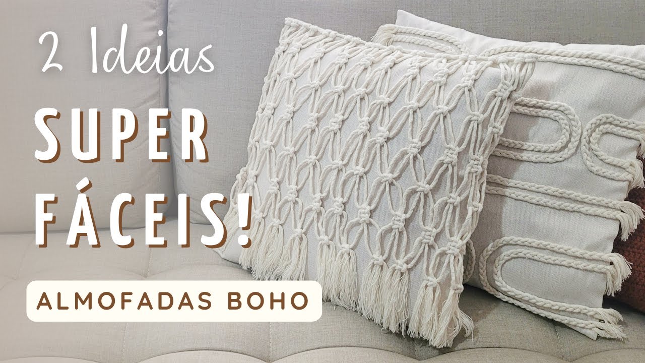 DIY - CAPAS DE ALMOFADAS BOHO SUPER SIMPLES DE FAZER! - Faça você mesmo