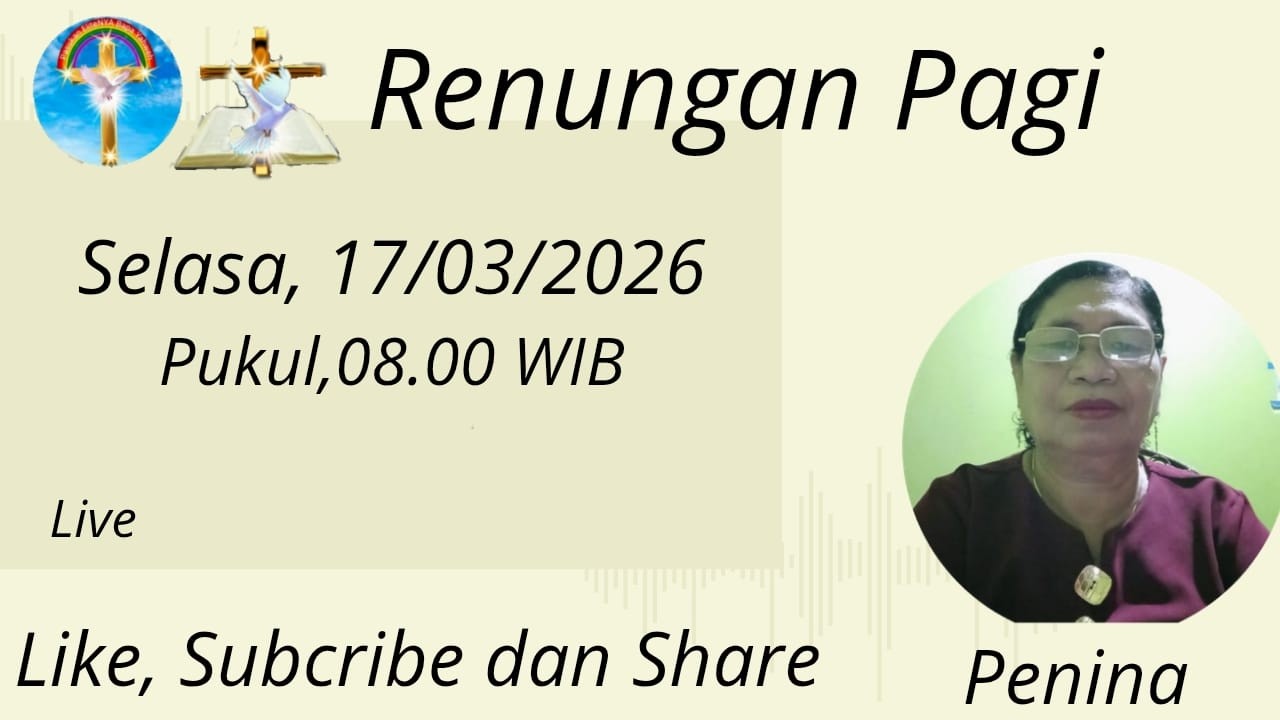 RENUNGAN PAGI,17/03/2026 DAN RUANG KESAKSIAN