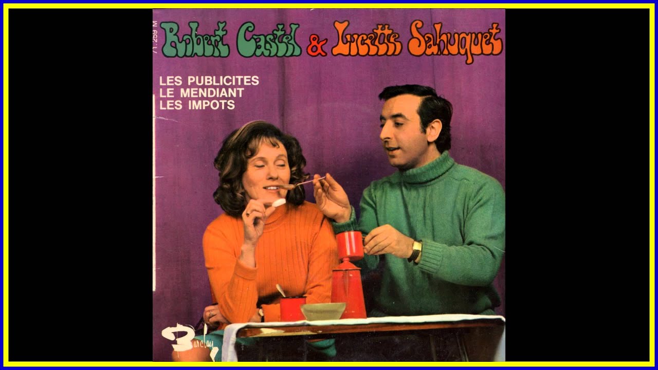 Robert CASTEL ET Lucette SAHUQUET Les PUBLICITES 1968.(Robert Castel est décédé )