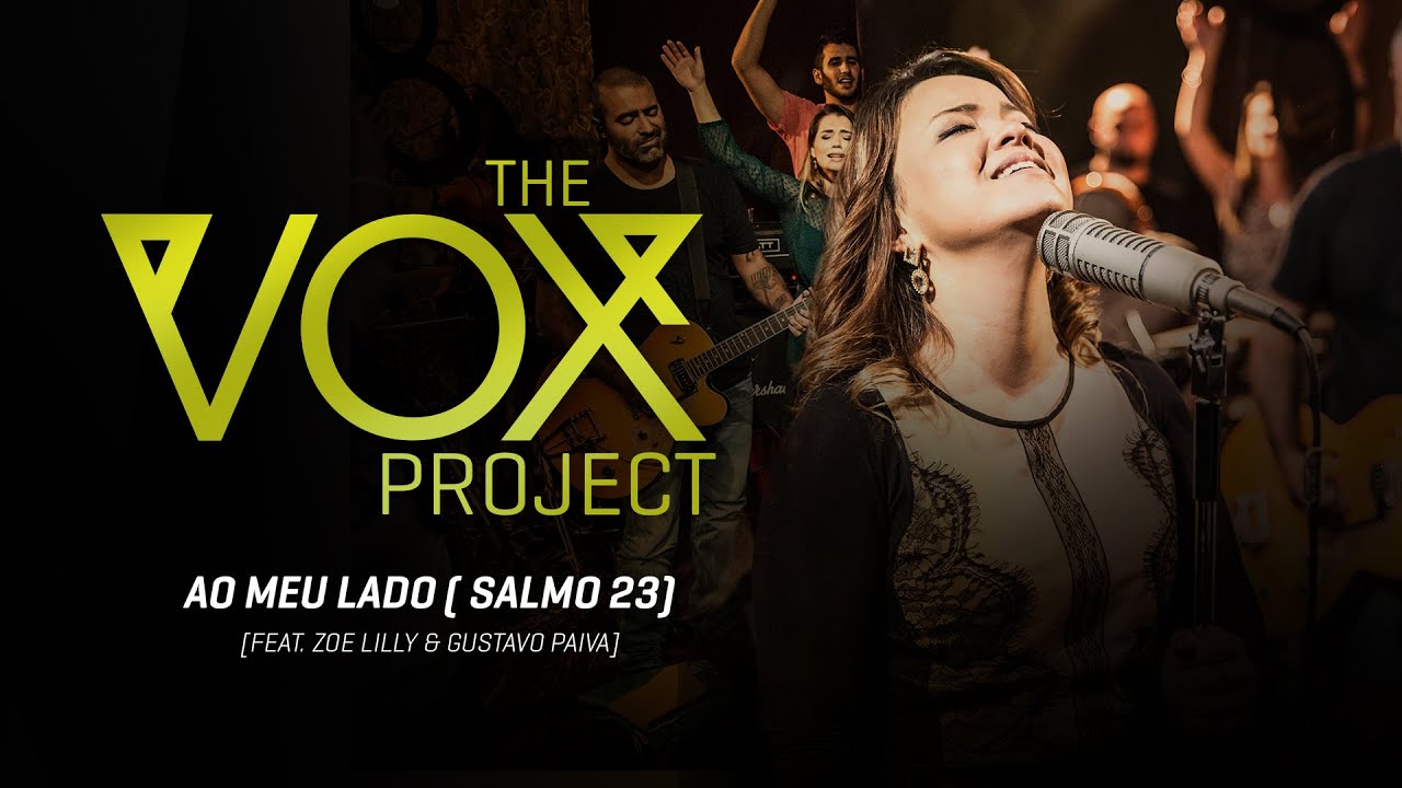 The Vox Project // Ao Meu Lado (Salmo 23) [feat. Zoe Lilly & Gustavo Paiva]