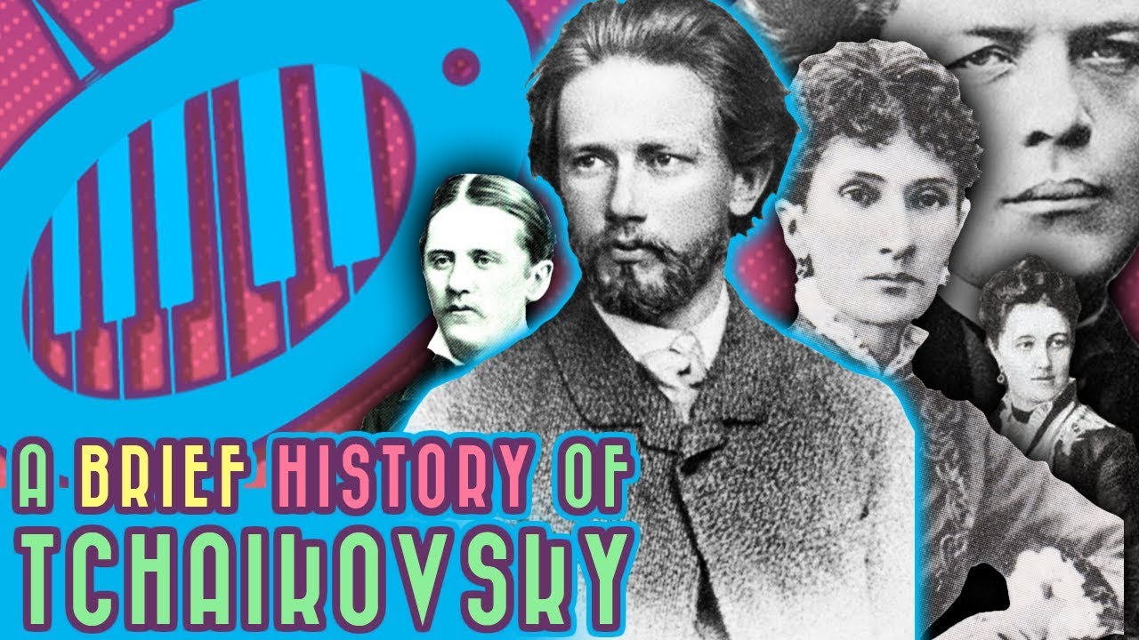 A Brief History of Tchaikovsky