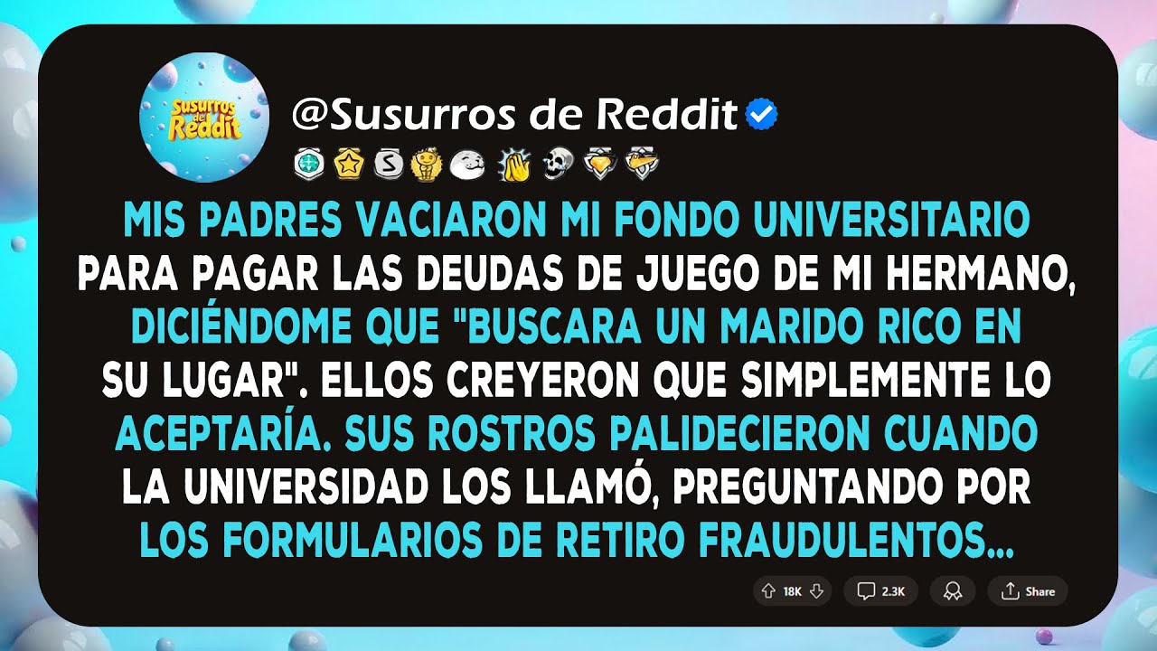 Mis Padres Usaron Mi Fondo Universitario para Pagar las Deudas de Juego de Mi Hermano, y Me Dijeron