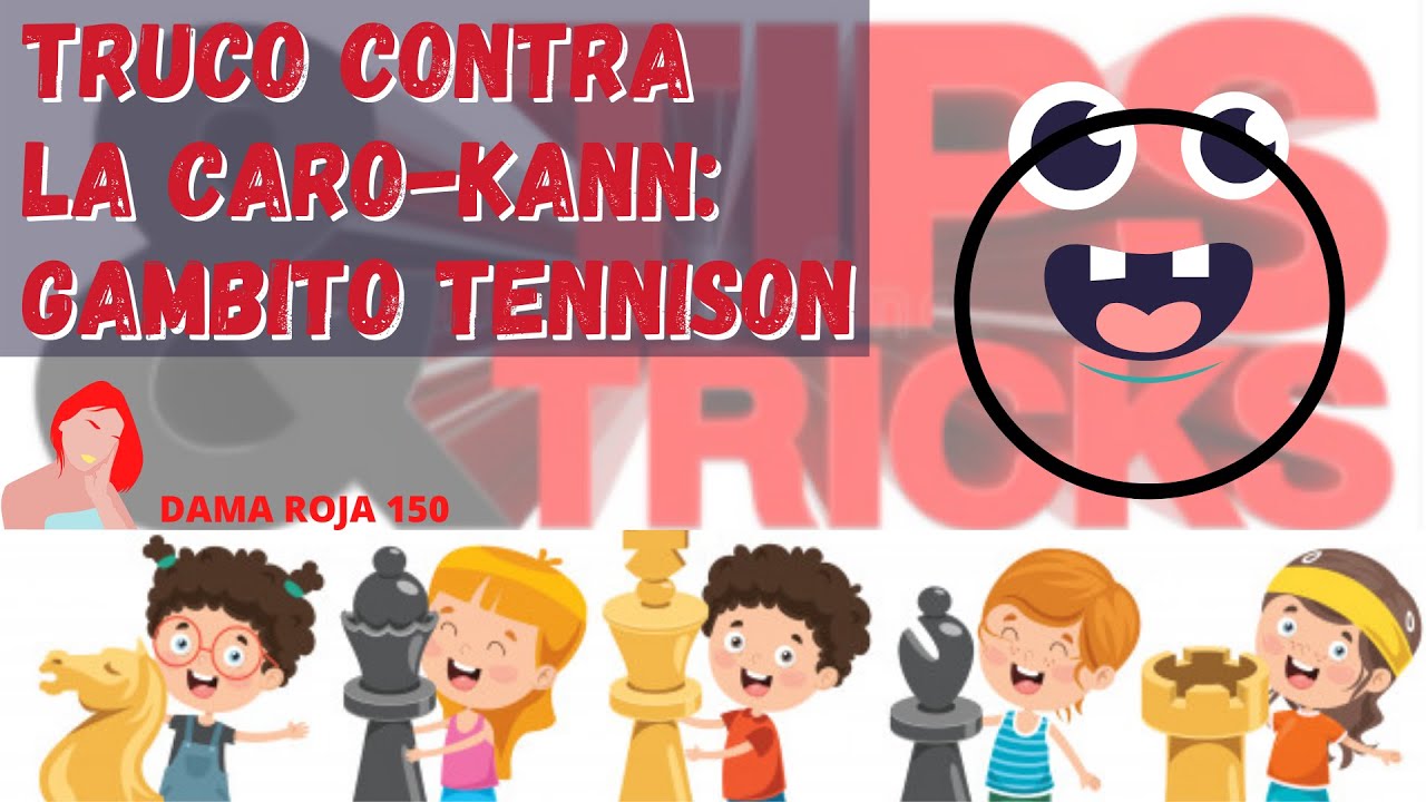 Truco contra Caro Kann: Transponemos a un gambito Tennison.