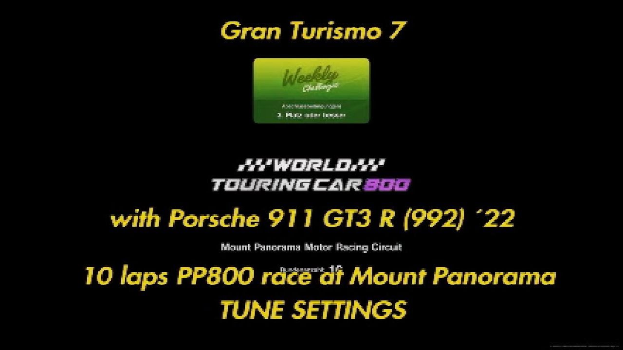 GT7 | Weekly Challenge Race 5 | PP800 at Mount Panorama | Porsche 911 GT3 R | Tune Settings