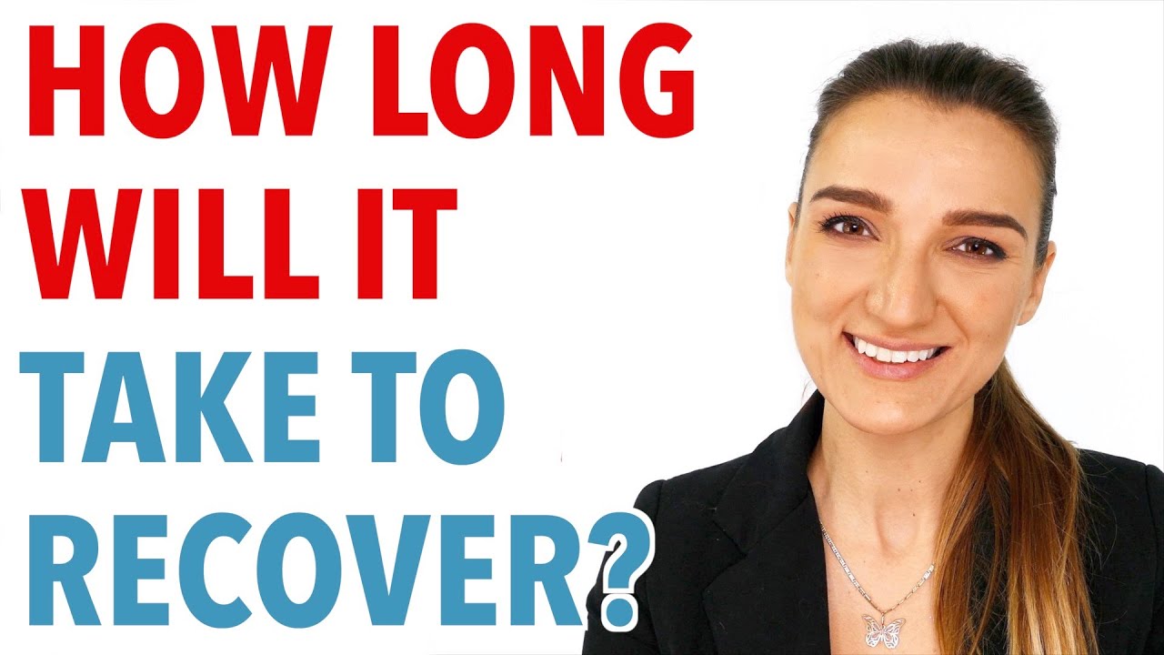 How Long Will It Take To Recover?