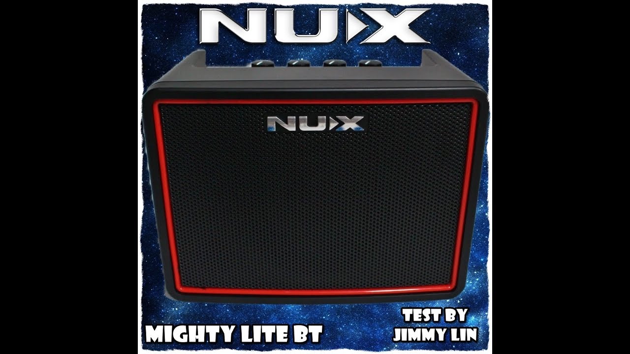 NUX Mighty Lite BT Test By Jimmy Lin