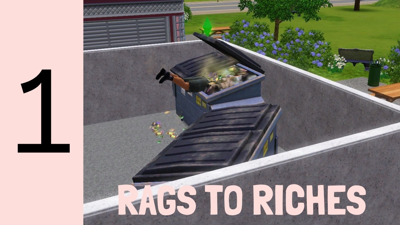 Sims 3 Rags to Riches... but I can only DUMPSTER DIVE | Part 1