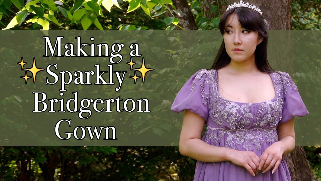 Making a Bridgerton Inspired Regency Gown