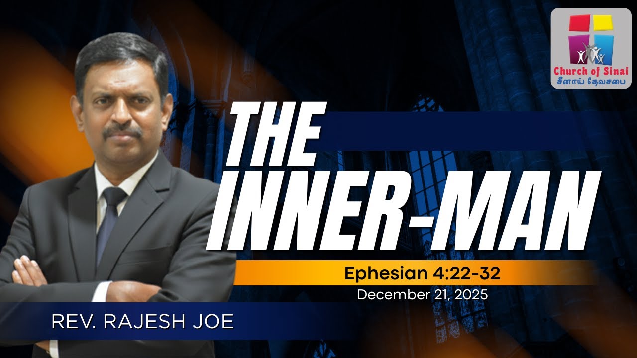 Sermon: Inner-man | உள்ளான மனிதன் | Rev. Rajesh Joe